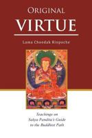 Original Virtue: Teachings on Sakya Pandita's Guide to the Buddhist Path 0958708525 Book Cover