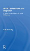 Rural Development and Migration: A Study of Family Choices in the Philippines 0367286270 Book Cover
