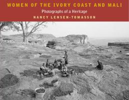 Women of the Ivory Coast and Mali: Photographs of a Heritage 0578995921 Book Cover