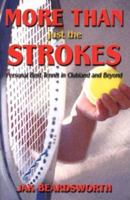More Than Just the Strokes: Personal Best Tennis in Clubland and Beyond 1571974342 Book Cover
