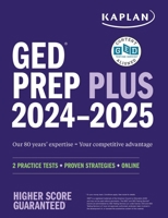 GED Test Prep Plus 2024-2025: Includes 2 Full Length Practice Tests, 1000+ Practice Questions, and 60 Hours of Online Video Instruction