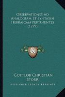 Observationes Ad Analogiam Et Syntaxin Hebraicam Pertinentes (1779) 1165943689 Book Cover