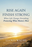 Rise Again Finish Strong B0FL7H8YG7 Book Cover