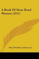 A Book of Dear Dead Women 1330219988 Book Cover