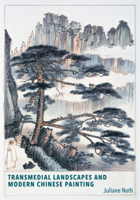 Transmedial Landscapes and Modern Chinese Painting 067426794X Book Cover