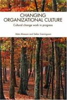 Changing Organizational Culture: Cultural Change Work in Progress 041543761X Book Cover