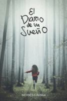 El Diario de un Sueño (Spanish Edition) 1689697857 Book Cover