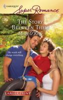 The Story Between Them 037378287X Book Cover
