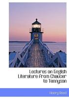 Lectures On English Literature: From Chaucer To Tennyson 052697205X Book Cover