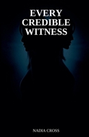 Every Credible Witness B0GWXV3CD1 Book Cover
