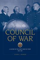 Council of War: A History of the Joint Chiefs of Staff, 1942-1991 148191166X Book Cover