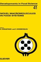 Novel Macromolecules in Food Systems (Volume 41) 0444829326 Book Cover