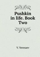 Pushkin in life. book Two 5519516626 Book Cover