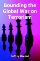 Bounding The Global War On Terrorism 1410217337 Book Cover