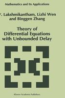 Theory of Differential Equations with Unbounded Delay (Mathematics and Its Applications) 1461361168 Book Cover
