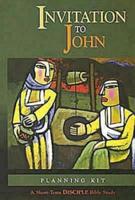 Invitation to John: Planning Kit (Short-Term Disciple Bible Studies) 0687642671 Book Cover