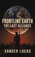 Frontline Earth: The Last Alliance 1037114299 Book Cover