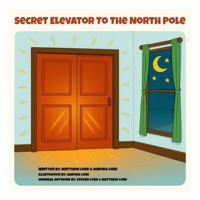 Secret Elevator to the North Pole B0FR33JHPB Book Cover