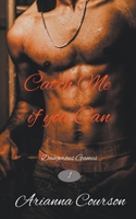Catch Me if You Can (Dangerous Games) B0CQJ1SZ8N Book Cover