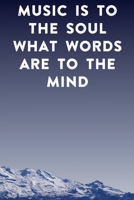 Music is to the soul what words are to the mind: Lined Notebook / Journal Gift, 100 Pages, 6x9, Soft Cover, Matte Finish Inspirational Quotes Journal, Notebook, Diary, Composition Book 1676717064 Book Cover