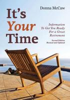 It's Your Time: Information to Get You Ready for a Great Retirement 1772360392 Book Cover