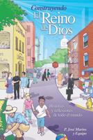 Construyendo el Reino de Dios: Historias y reflexiones de todo el mundo 0764816640 Book Cover
