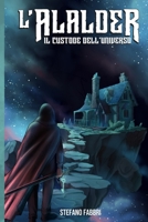 L'Alalder: Il Custode dell'Universo (Italian Edition) B0GZ6CVHX4 Book Cover