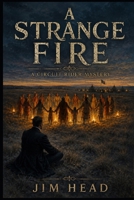 A Strange Fire (Circuit Rider Mysteries) B0H7GZ41XP Book Cover