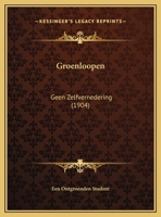 Groenloopen: Geen Zelfvernedering 1169585132 Book Cover