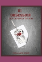 Lily Miller 3 - Obsession: Les origines du mal B094LBQJ6C Book Cover