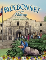 Bluebonnet at the Alamo 0890154457 Book Cover