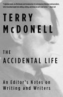 The Accidental Life: An Editor's Notes on Writing and Writers 1101970510 Book Cover