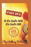 If It's God's Will It's God's Bill B0CHLHQNSL Book Cover
