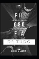 Filosofia de Tudo: Contos filosóficos emendados uns nos outros, porém separados... 1694860213 Book Cover
