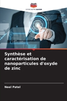 Synthèse et caractérisation de nanoparticules d'oxyde de zinc 6205363925 Book Cover