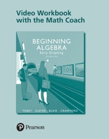 Video Workbook with the Math Coach for Beginning Algebra: Early Graphing 0134592018 Book Cover