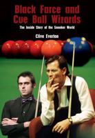 Black Farce and Cue Ball Wizards: the Inside Story of the Snooker World 1845961994 Book Cover