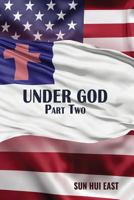 Under God, Part Two 1985069008 Book Cover