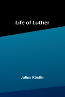 Life of Luther 9356899886 Book Cover