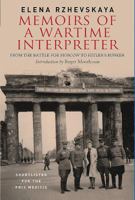 Memoirs of a Wartime Interpreter: From the Battle for Moscow to Hitler's Bunker 1784382817 Book Cover