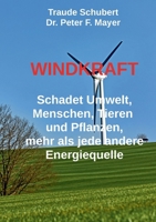 Windkraft: Schadet Umwelt, Menschen, Tieren und Pflanzen wie keine andere Energiequelle (German Edition) 3819228853 Book Cover