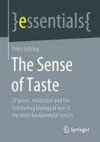 The Taste : Of Genes, Molecules and the Fascinating Biology of One of the Most Fundamental Senses 3658322322 Book Cover