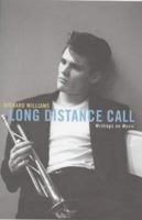 Long Distance Call: Writings on Music 1854106813 Book Cover