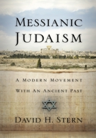 Messianic Judaism: A Modern Movement With an Ancient Past 1880226332 Book Cover