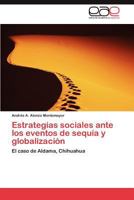 Estrategias Sociales Ante Los Eventos de Sequia y Globalizacion 3847359606 Book Cover