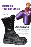 Chasing the Daylight: One Woman’s Journey to Becoming a U.S. Army Intelligence Officer 1669869407 Book Cover