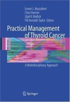 Practical Management of Thyroid Cancer: A Multidisciplinary Approach 1852339101 Book Cover