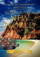 Voyage to a New World: The Calvert Series-Book 1632-1732 1469141442 Book Cover