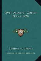 Over Against Green Peakphrey 1120669049 Book Cover