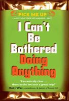 I Can't Be Bothered Doing Anything 0232529175 Book Cover
